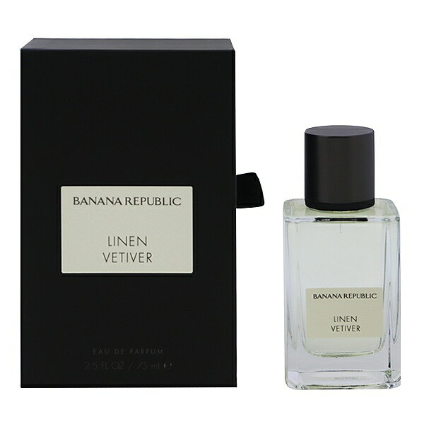 oiipubN  BANANA REPUBLIC lx`o[ EDPESP 75ml y(E)zytOX Mtg v[g a jZbNXEjpzyLINEN VETIVER EAU DE PARFUM SPRAYz