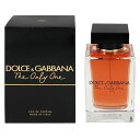 香水 DOLCE&GABBANA ザ ワン ザ オンリーワン EDP・SP 100ml 【送料無料】【フレグランス ギフト プレゼント 誕生日 レディース・女性用】【ザ ワン THE ONE THE ONLY ONE EAU DE PARFUM SPRAY】