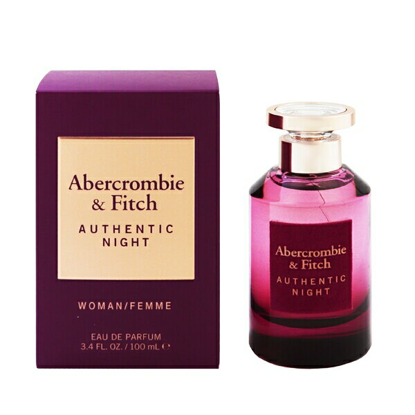 アバクロンビー＆フィッチ アバクロンビー＆フィッチ 香水 ABERCROMBIE＆FITCH オーセンティック ナイト ウーマン EDP・SP 100ml 【あす楽 送料込み】【フレグランス ギフト プレゼント 誕生日 レディース・女性用】【AUTHENTIC NIGHT WOMAN EAU DE PARFUM SPRAY】