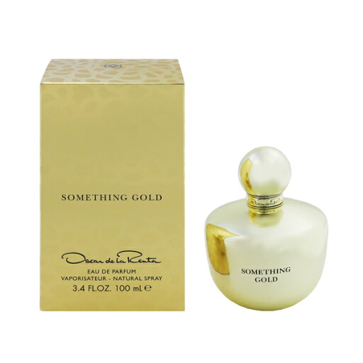 香水 OSCAR DE LA RENTA サムシング ゴールド EDP・SP 100ml 【フレグランス ギフト 新生活2025 誕生日 レディース・女性用】【SOMETHING GOLD EAU DE PARFUM SPRAY】 香水 OSCAR DE LA RENTA サムシング ゴールド EDP・SP 100ml 【フレグランス ギフト 新生活2025 誕生日 レディース・女性用】【SOMETHING GOLD EAU DE PARFUM SPRAY】
