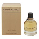 香水 BOTTEGA VENETA ボッテガ ヴェネタ EDP・SP 50ml 【あす楽 送料無料】【フレグランス ギフト プレゼント 誕生日 レディース・女性用】【ボッテガ ヴェネタ BOTTEGA VENETA EAU DE PARFUM SPRAY】