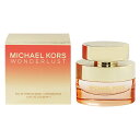 香水 MICHAEL KORS ワンダーラスト EDP・SP 30ml 【送料込み(沖縄・離島を除く)】【フレグランス ギフト プレゼント 誕生日 レディース・女性用】【WONDERLUST EAU DE PARFUM SPRAY】