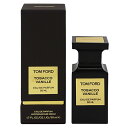 楽天ビューティーファイブトムフォード 香水 TOM FORD タバコ バニラ EDP・SP 50ml 【あす楽 送料無料】【フレグランス ギフト プレゼント 誕生日 ユニセックス・男女共用】【TOBACCO VANILLE EAU DE PARFUM SPRAY】