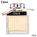 クロエ 香水 Chloe EDPスプレー 75ml レディース 女性用 フレグランス 母の日 プレゼ ...