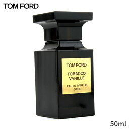 トムフォード 香水 Tom Ford プライベートブレンド タバコ バニラ EDP SP 50ml メンズ 男性用 フレグランス 父の日 プレゼント ギフト 2024 人気 ブランド コスメ