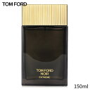 トムフォード 香水 Tom Ford Noir Extreme Eau De Parfum Spray 150ml メンズ 男性用 フレグランス 父の日 プレゼント ギフト 2024 人気 ブランド コスメ