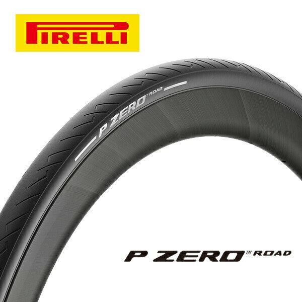 ピレリ 自転車 タイヤ P ZERO ROAD クリンチャー 700x24c 700x26c 700x28c PIRELLI 国内正規品 ロードバイク ロードタイヤ