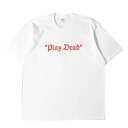 Supreme シュプリーム Tシャツ サイズ:XL / 22AW Play Dead ロゴ クルーネック Tシャツ (Play Dead Tee) / ホワイ...