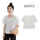 MINIROI限定★3点で1000円オフ★【レビューで選べる豪華ノベルティ!】MINIROI 白ブラウス 女の子 バルーンスリーブ 半袖 ふんわり 軽やか 春夏 涼しい おしゃれ かわいい 人気 韓国子供服 小学生 中学生 110cm 120cm 130cm 140cm 150cm