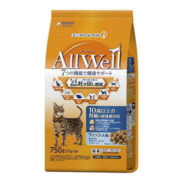 ユニ・チャーム AllWell 10歳以上の腎臓の健康維持用 フィッシュ味挽き小魚とささみフリーズドライパウダー入り 750g　吐き戻し軽減 オールウェル 猫フード　ドライフード