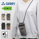 GERRY ジェリー スマホショルダー R2178 スマホポーチ ショルダーポーチ メンズ レディース 男女兼用 ユニセックス アウトドア ブランド おしゃれ ...