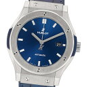 【美品】【箱・保証書付】 HUBLOT ウブロ クラシック フュージョン ブルー チタニウム 542.NX.7170.LR【中古】