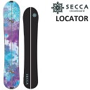 24-25 SECCA LOCATOR セッカ ロケイター スノーボード 板 スプリットボード レディース 155(4)