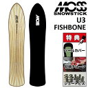 24-25 MOSS SNOWSTICK U3 FISHBONE X Xm[XeBbN tBbV{[ Xm[{[h  Y fB[X 144