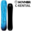 24-25 NOVEMBER C-KENTIAL ノベンバー シーケンシャル スノーボード 板 メンズ 156