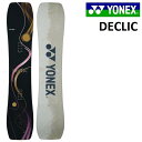 25-26 YONEX DECLIC ヨネックス デクリック スノーボード 板 レディース レディース 135 138 141 144