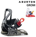 24-25 BURTON GROM BINDING バートン グロム ビンディング バインディング バインディング スノーボード キッズ 日本正規品