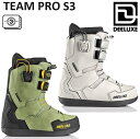 24-25 DEELUXE TEAM PRO S3 ディーラックス チーム プロ ブーツ サーモインナーライト メンズ レディース スノーボード 日本正規品