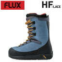 25-26 FLUX HF-LACE フラックス ブーツ スノーボード メンズ レディース 日本正規品