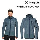 23-24 HAGLOFS VASSI MID HOOD MEN ホグロフス ヴァッシ ミッド フード メンズ STEEL BLUE フリースジャケット インナー スノーボード スキー