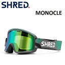 23-24 SHRED Vbh MONOCLE mN FOG FLASH - CBL PLASMA MIRROR S[O Xm[{[h WptBbg {Ki