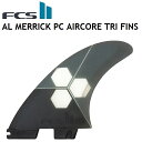 FCS2 FIN GtV[GX tB AL MERRICK PC AIRCORE TRI FINSgCtB XX^[ T[t{[htB V[g{[h FCS {Ki