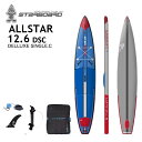 【2年保証】2023 STARBOARD ALLSTAR AIRLINE DELUXE SINGLE CHAMBER 12.6 DSC スターボード オールスター エアーライン デラックス シングルチャンバー 12 039 6 x 27 SUP サップ インフレータブル