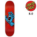 SANTA CRUZ SKATEBOARDS T^N[Y XP[g{[h SCREAMING HAND RED 8.0 fbL XP[g XP{[ {Ki