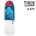 TIRED SKATEBOARDS ^Cbh XP[g{[h FINGER STUMPNOSE 8.875 fbL XP[g {Ki