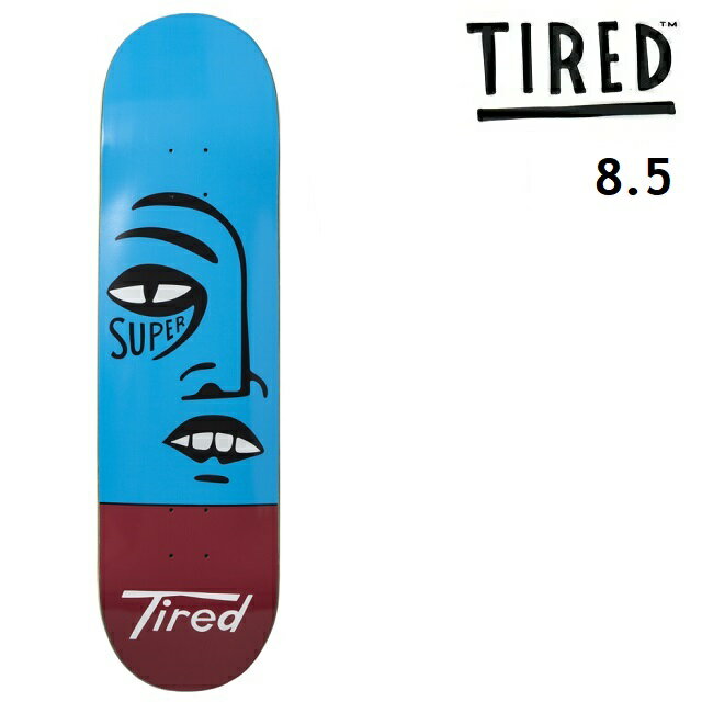 TIRED SKATEBOARDS タイレッド スケートボード SUPER TIRED REGULAR 8.5 デッキ スケート 日本正規品