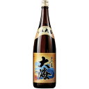酒 焼酎 芋焼酎 さつま大海 一升瓶 1800ml お中元 敬老の日 父の日 ギフト プレゼント 【7560円(税込)以上で送料無料】