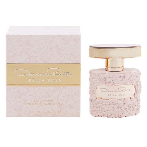 オスカー デ ラ レンタ 香水 レディース ベラ ローザ EDP・SP 30ml 送料込み(沖縄・離島を除く) 香水 フレグランス 新生活2025 ギフト BELLA ROSA OSCAR DE LA RENTA オスカー デ ラ レンタ 香水 レディース ベラ ローザ EDP・SP 30ml 送料込み(沖縄・離島を除く) 香水 フレグランス 新生活2025 ギフト BELLA ROSA OSCAR DE LA RENTA