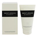 GIVENCHY ジェントルマン ヘア＆ボディ シャワージェル 150ml 【あす楽】【フレグランス ギフト プレゼント 誕生日 入浴料・シャワージェル】【ジェントルマン GENTLEMAN HAIR AND BODY SHOWER GEL】