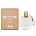 クロエ 香水 レディース ノマド オードパルファム ナチュレル EDP・SP 75ml 送料込み 香水 フレグランス プレゼント 贈り物 ギフト NOMADE NATURELLE CHLOE