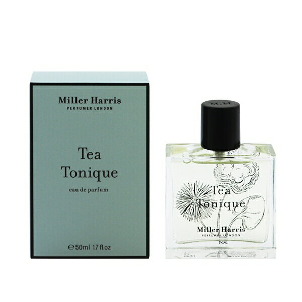ミラーハリス 香水 メンズ レディース ティー トニック EDP・SP 50ml 送料無料 香水 フレグランス 新生活2025 ギフト TEA TONIQUE MILLER HARRIS