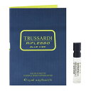 トラサルディ 香水 TRUSSARDI リフレッソ ブルーバイブ (チューブサンプル) EDT SP 1.5ml 【フレグランス ギフト プレゼント 誕生日 メンズ 男性用】【RIFLESSO BLUE VIBE EAU DE TOILETTE SPRAY】