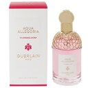 ゲラン 香水 レディース アクア アレゴリア フローラ ブルーム EDT・SP 75ml 送料無料 香水 フレグランス プレゼント 贈り物 ギフト AQUA ALLEGORIA FLORA BLOOM GUERLAIN
