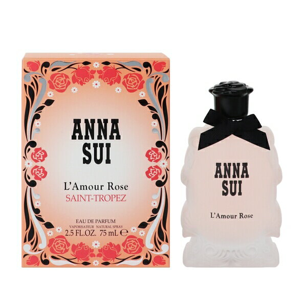 アナスイ 香水 ANNA SUI ラムール ローズ サントロペ EDP・SP 75ml 【あす楽】【フレグランス ギフト プレゼント 誕生日 レディース・女性用】【ラムール ローズ L’AMOUR ROSE SAINT-TROPEZ EAU DE PARFUM SPRAY】