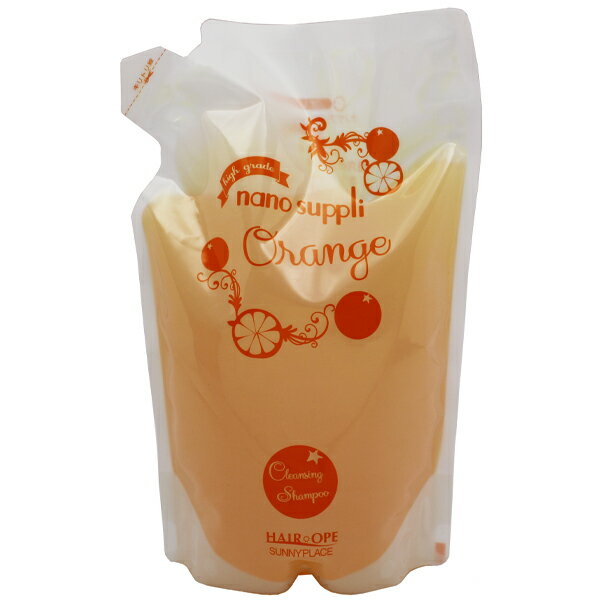 サニープレイス SUNNY PLACE ヘアオペ ナノサプリ クレンジングシャンプー オレンジ 詰替用 800ml サニープレイス シャンプー 詰替【あす楽】【ヘアケア シャンプー 詰替】【NANO SUPPLI CLEANSING SHAMPOO PROFESSIONAL USE ORANGE】