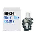 ディーゼル 香水 メンズ オンリー ザ ブレイブ EDT・SP 35ml 送料込み(沖縄・離島を除く) 香水 フレグランス プレゼント 贈り物 ギフト ONLY THE BRAVE POUR HOMME DIESEL