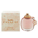 香水 COACH コーチ フローラル EDP・SP 90ml 【あす楽 送料込み(沖縄・離島を除く)】【フレグランス ギフト プレゼント 誕生日 レディース・女性用】【COACH FLORAL EAU DE PARFUM SPRAY】 1