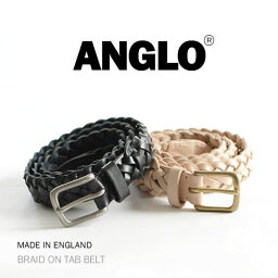 アングロ 【セール】【ANGLO アングロ ベルト メッシュベルト】BRAID ON TAB BELT 独創的な「デザイン」と「歴史」を感じることができる ANGLO、メンズ、レディースに、1本1本ハンドメイドで仕上げた本革ベルト ANGLO アングロ