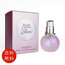 ランバン エクラドゥ アルページュ シアー オードトワレ 30ml EDT SP【 父の日 香水 フレグランス 人気 ブランド ギフト 誕生日 プレゼント】 送料無料