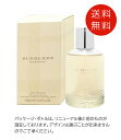 o[o[ BURBERRY EB[NGh tH[E[} I[hpt@ 100ml EDP fB[X 