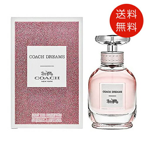 コーチ ドリームス オードパルファム 40ml EDP 送料無料