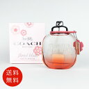 コーチ COACH コーチ フローラル ブラッシュ オーデパルファム 90ml EDP SP【送料無料】【香水 フレグランス 人気 ブランド ギフト 誕生日 プレゼント】