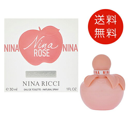 ニナリッチ ニナリッチ NINA RICCI ニナ ローズ オードトワレ 30ml EDT 送料無料