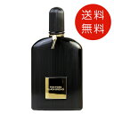 トムフォード ブラック オーキッド オードパルファム 100ml EDP レディース 送料無料