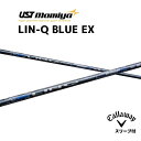 【20%offクーポン付】LIN-Q BLUE EX キャロウェイ スリーブ付シャフト USTマミヤ シャフト リンク ブルー パラダイム ai スモーク ローグ エピック等 bend福岡 ベンド福岡