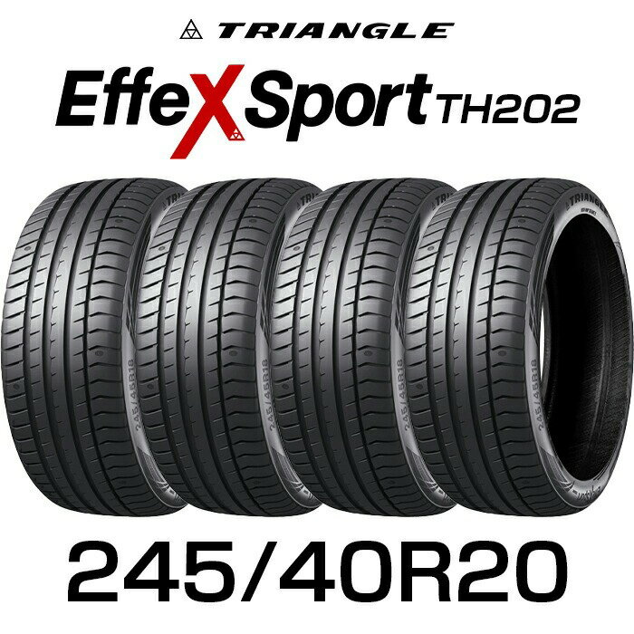 【タイヤ交換可能】【送料無料】【2025年製】20インチタイヤ 245/40R20-99Y TRIANGLE EffeX Sport TH202【4本セット】たいや 2454020 245/40/20 トライアングル タイヤ たいや エフェックススポーツ サマータイヤ 夏タイヤ 標準タイヤ ノーマルタイヤ 低燃費